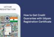 How to Get Credit Guarantee with Udyam Registration Certificate