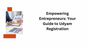 Empowering Entrepreneurs Your Guide to Udyam Registration