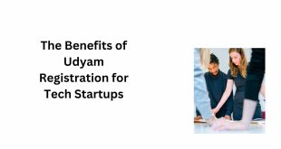 The Benefits of Udyam Registration for Tech Startups