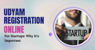 Udyam Registration Online for Startups Why It’s Important (1)