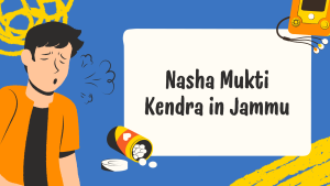 Nasha Mukti Kendra in Jammu