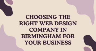 Choosing the Right Web Design Company in Birmingham for Your Business