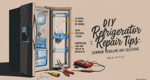 DIY Refrigerator Repair Tips: Common Problems and Solutions