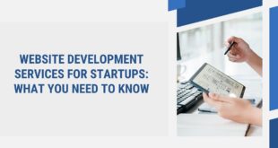 Website Development Services for Startups: What You Need to Know