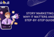 Story Marketing: Why It Matters and a Step-by-Step Guide